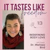 Redefining Body Love with Dr. Melissa Bird | Ep. 13