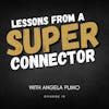 How Super Connectors Build Relationships That Last – An Interview with Angela Pumo