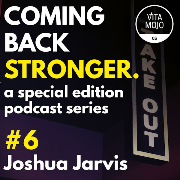 Coming Back Stronger Episode 6 with Joshua Jarvis, Founder and Co-Owner of Wing shack co & BE-ON-TREND.com
