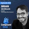 Brian Morgan - A Return to First Principle Thinking