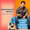 #092 - Hospitality Meets Jim knight - Culture Icon and Author of Leadership that Rocks