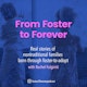 From Foster to Forever: True stories of nontraditional families born through foster-to-adopt