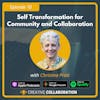 Self Transformation for Community and Collaboration with Christina Pratt