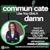 Unveiling Workplace Culture Transformation With Angela Howard