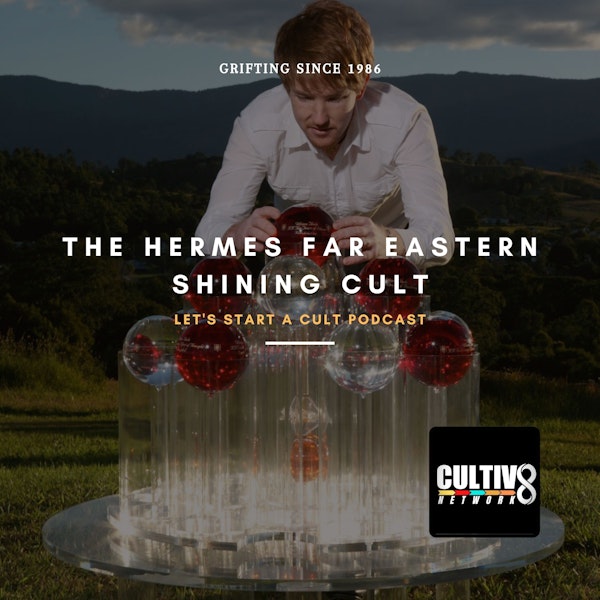 The Hermes Far Eastern Shining Cult | Curing The World One Grift At A Time
