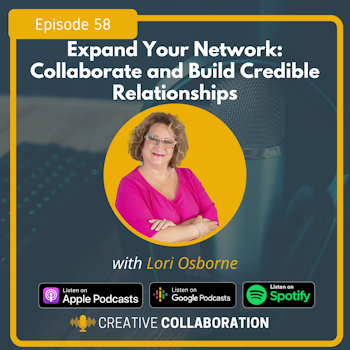 Expand Your Network: Collaborate and Build Credible Relationships with Lori Osborne