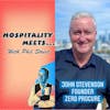 #056 - Hospitality Meets John Stevenson - The Serial Entrepreneur