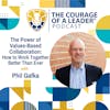 The Power of Values-Based Collaboration: How to Work Together Better Than Ever | Phil Gafka