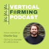 S3E34: Charlie Guy - Simple, Efficient and Sustainable Growing