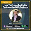 How To Create Profitable Partnerships With Podcasts