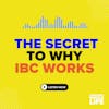 89: The Secret to Why IBC Works