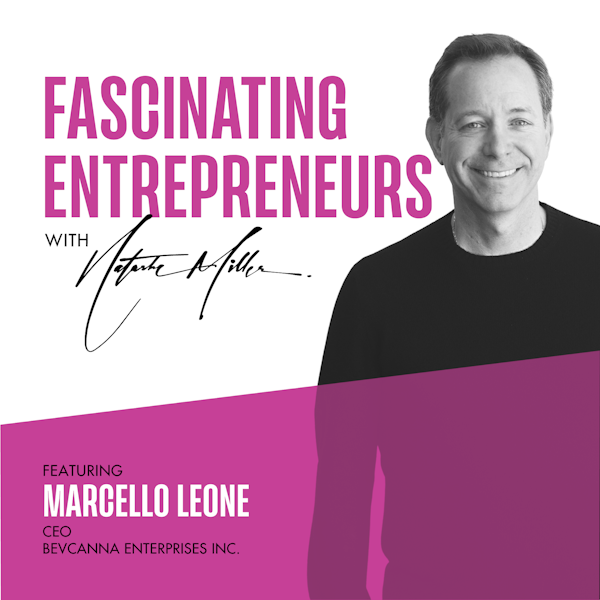 How Marcelo Leone is building a CBD Beverage Enterprise Ep. 29