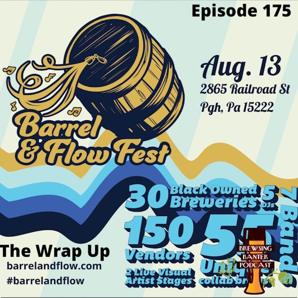 BBP 175 - The Wrap Up (Barrel & Flow Fest)
