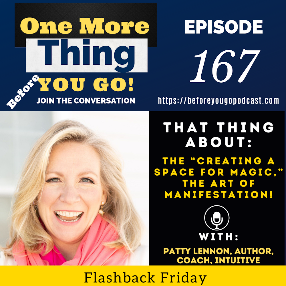 That Thing About the “Creating a Space for Magic,” The Art of Manifestation! FLASHBACK FRIDAY