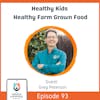 Healthy Kids Healthy Farm Grown Food with Greg Peterson