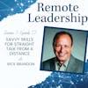 Savvy Skills for Straight Talk from a Distance with Rick Brandon | S2E012