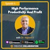 High Performance Productivity And Profit - with Dr. Kayvon K & Chuck Anderson