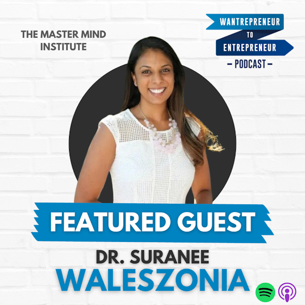 575: The 7 vitals to mastering your MIND and your LIFE w/ Dr Suranee Waleszonia