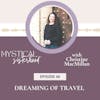 Dreaming Of Travel With Christine MacMillan