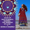 Who is Monica Ramirez, The Warrior of Love