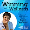 EP07: Fear is the Illusion that Keeps You Stuck with Lynn Vollmer