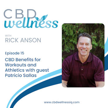 CBD Benefits for Workouts and Athletics with guest Patricio Sallas