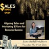 Aligning Sales and Marketing Efforts for Business Success with Sami Bedell Mulhern