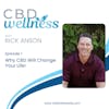 Why CBD Will Change Your Life!