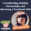 Crowdfunding, Building Partnerships, and Becoming a Fractional CMO (with Carole Picou-Katmann)