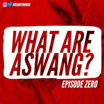 Let's Start A Cult Presents: Reddit On Wiki - What Are Aswang?