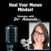 Episode 251: How to Overcome Money Block Stories: Insights from Dr. Amanda the Money Healer