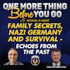 Family Secrets, Nazi Germany and Survival - Echoes From the Past
