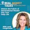 Weave the Fabric of Generational Wealth into Your  Daily Life | RMT224-PART 1