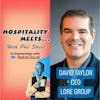 Episode image for #160 - Hospitality Meets David Taylor - Becoming an industry Titan