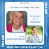 The Power Of Telling Your Story With Kelly Falardeau