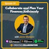 Collaborate and Plan Your Finances Judiciously with Jamie Madigan