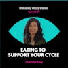 Eating To Support Your Cycle