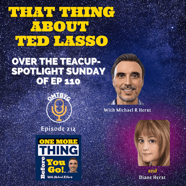 Over the Teacup Spotlight Sunday- That Thing About Ted Lasso