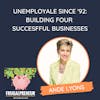 Unemployable Since '92: Building Four Successful Businesses (with Ande Lyons)