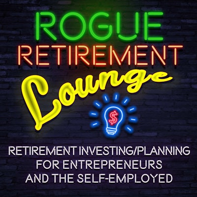 Retirement Planning Podcast - The Rogue Retirement Lounge