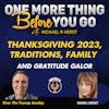 Thanksgiving 2023, Traditions, Family and Gratitude Galor