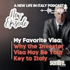 S2: EP 2 My Favorite Visa: And Why It May Be Your Key to Italy