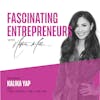 How Kalika Yap Juggles Multiple Successful Businesses Ep. 5