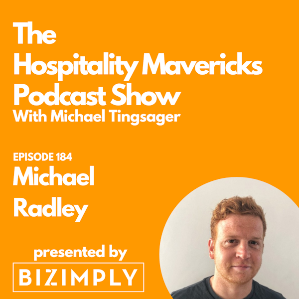 #184 Michael Radley, Co-Founder of Nibble, on Influencer Marketing Built For Hospitality