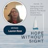 Taking Your Pain And Using It For Good In The World Despite Your Circumstances With Lauren Rose