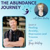 Healing Anxiety Depression and Trauma with Greg Wieting