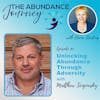 Unlocking Abundance Through Adversity with Matthew Scigousky