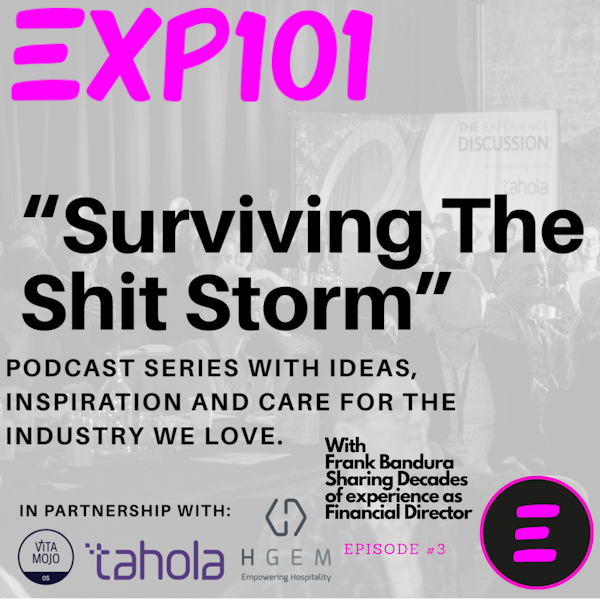 Surviving The Shit Storm Episode 3 with Frank Bandura, Hospitality and Restaurant CFO
