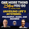 Unveiling Life's Mysteries: Philosophy, Music, and Meaning