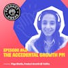 #42 🇺🇸 The Accidental Growth PM - Priya Bhatia (7shifts, Altis, Loop)